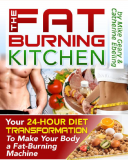 The Fat Burning Kitchen Will Transform You Better. I Already Prove It!