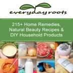 Everyday Roots – How Healthy and Effective is “Natural”?