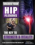 Unlock Your Hip Flexors – Necessary or Marketing Fuss?